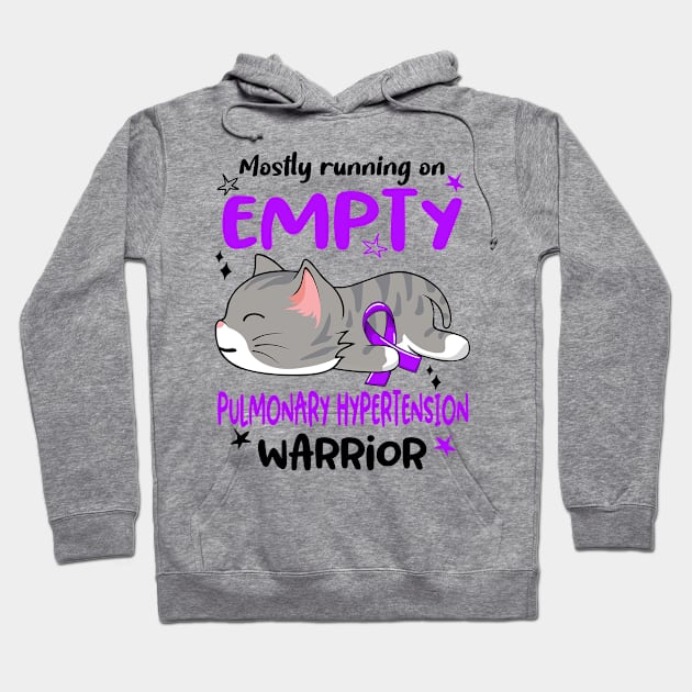 Mostly Running on Empty Pulmonary Hypertension Warrior Hoodie by ThePassion99